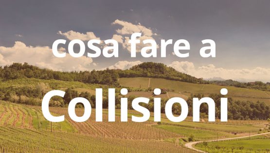 Cosa fare a Collisioni